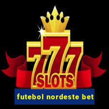 futebol nordeste bet